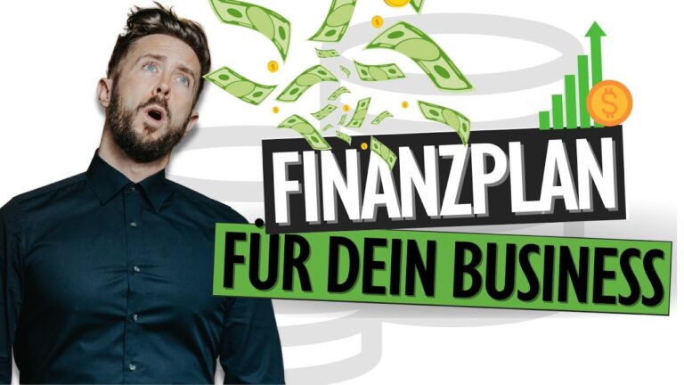 Finanzplan f&uuml;r Ihr Unternehmen: Schritt-f&uuml;r-Schritt Anleitung zur Erstellung